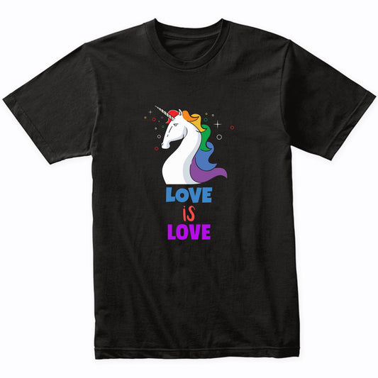 Love Is Love Gay Pride LGBTQ Rainbow Unicorn T-Shirt