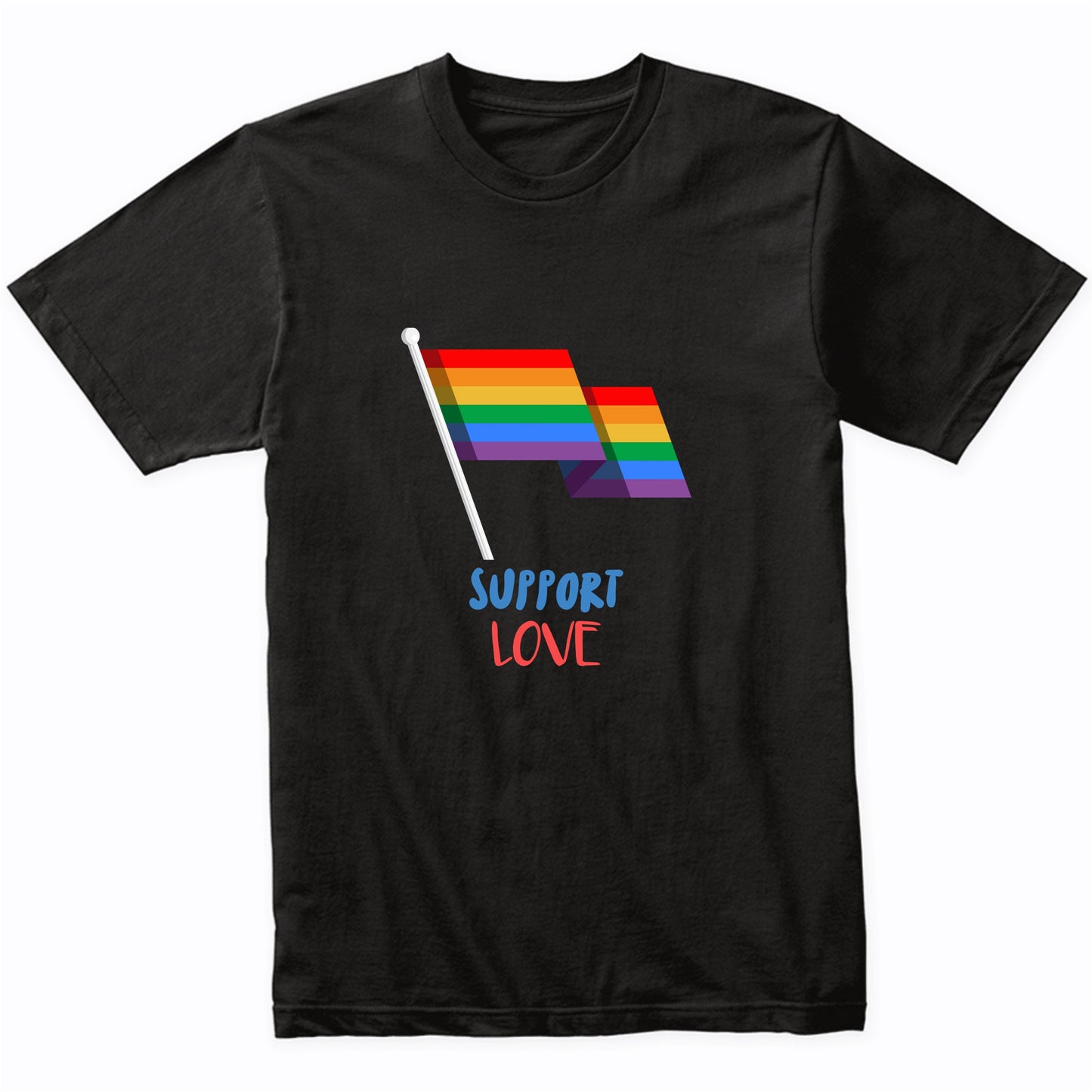 Support Love Gay Pride LGBTQ Rainbow Flag T-Shirt