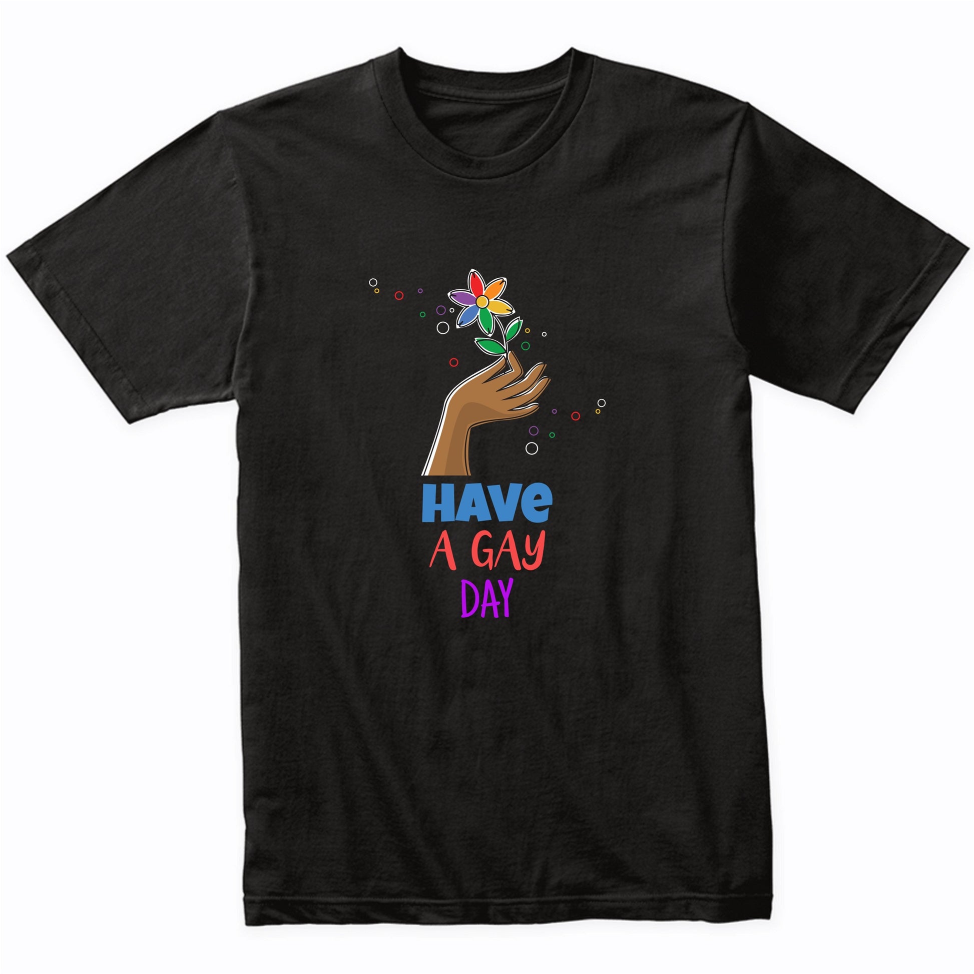 Have A Gay Day LGBTQ Gay Pride Rainbow Flower T-Shirt
