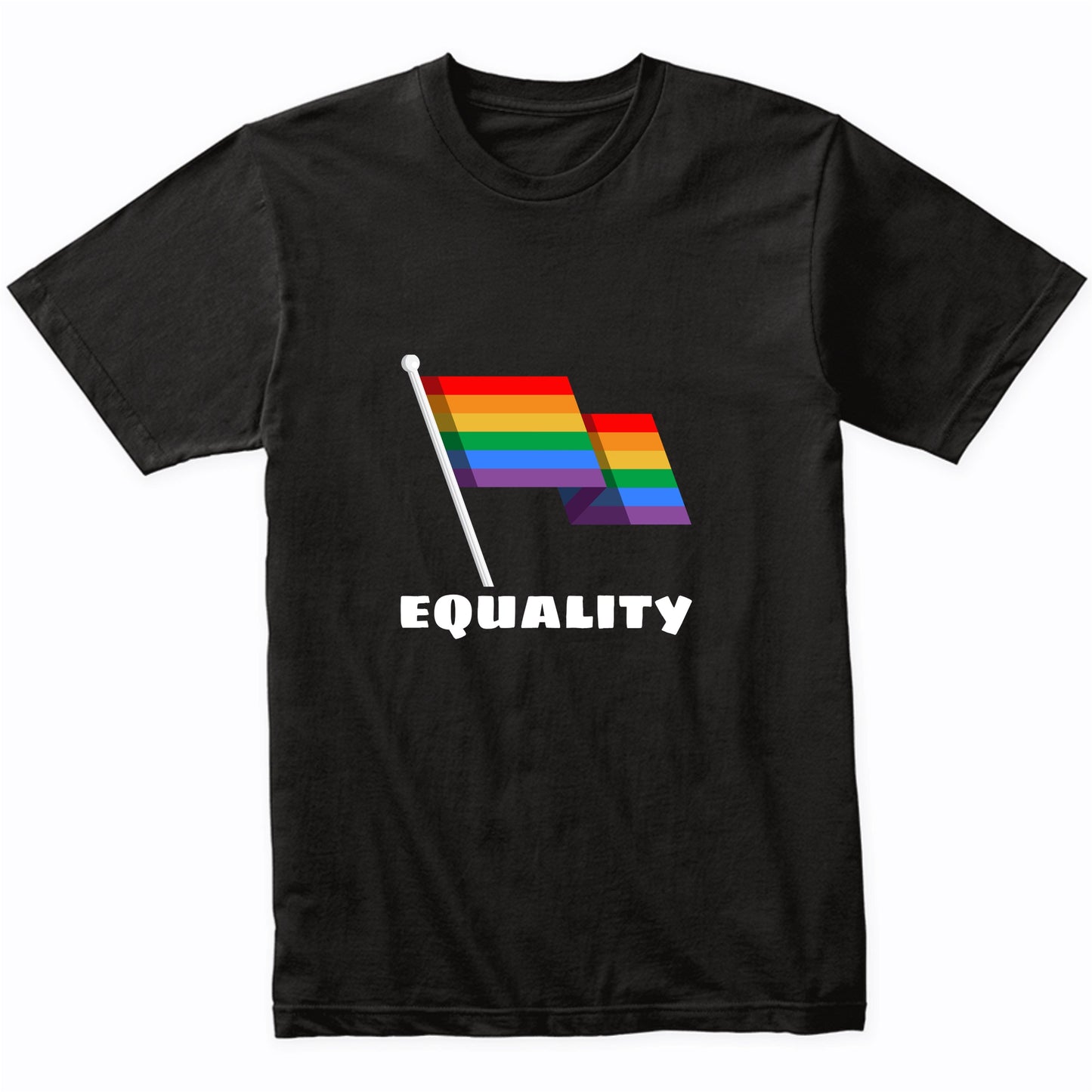 Equality LGBTQ Gay Pride Rainbow Flag T-Shirt