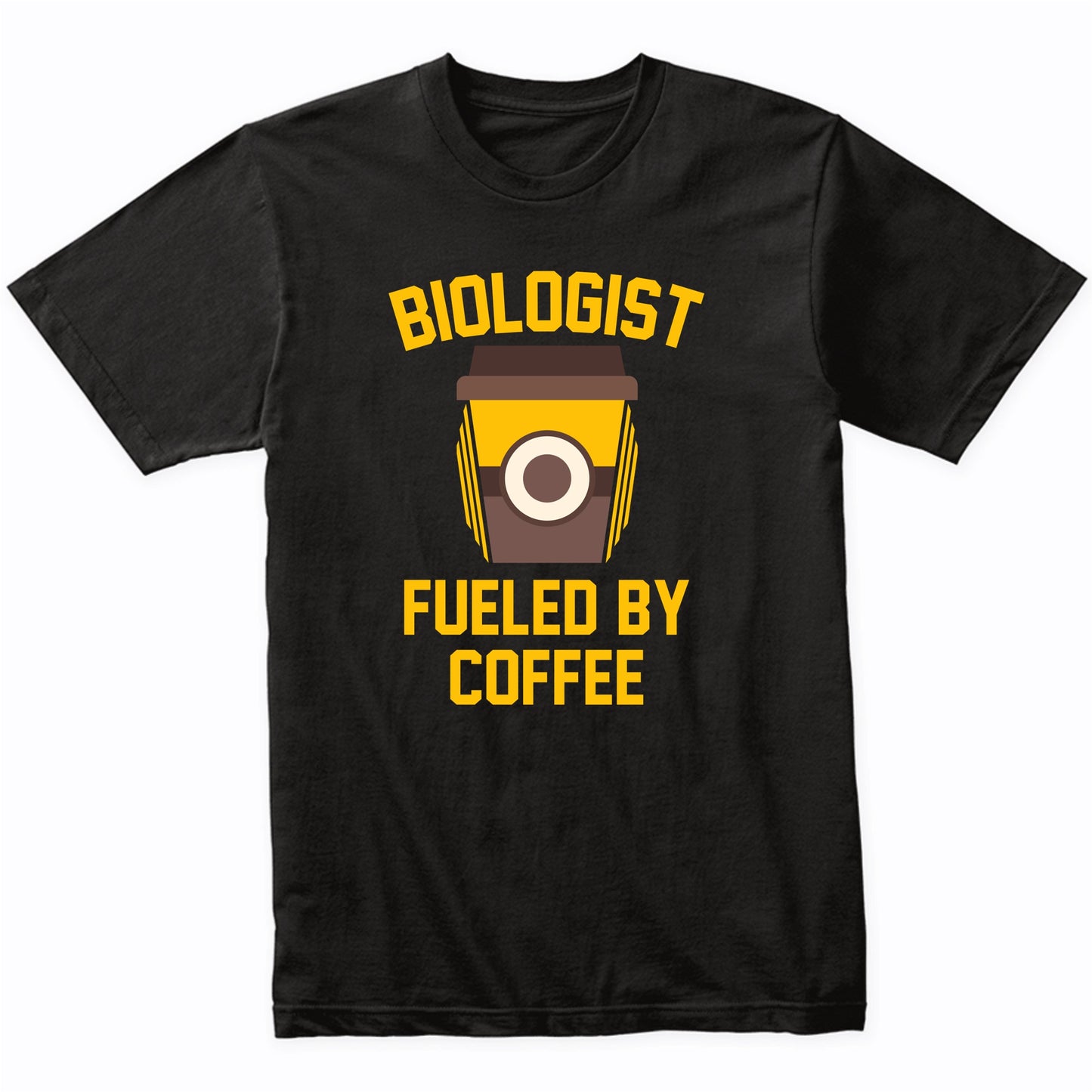 Biologist Fueled By Coffee Funny Biology Shirt