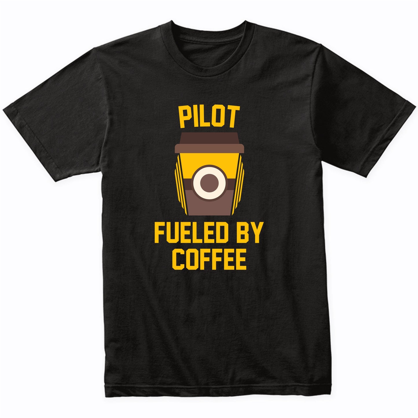 Pilot Fueled By Coffee Funny Shirt