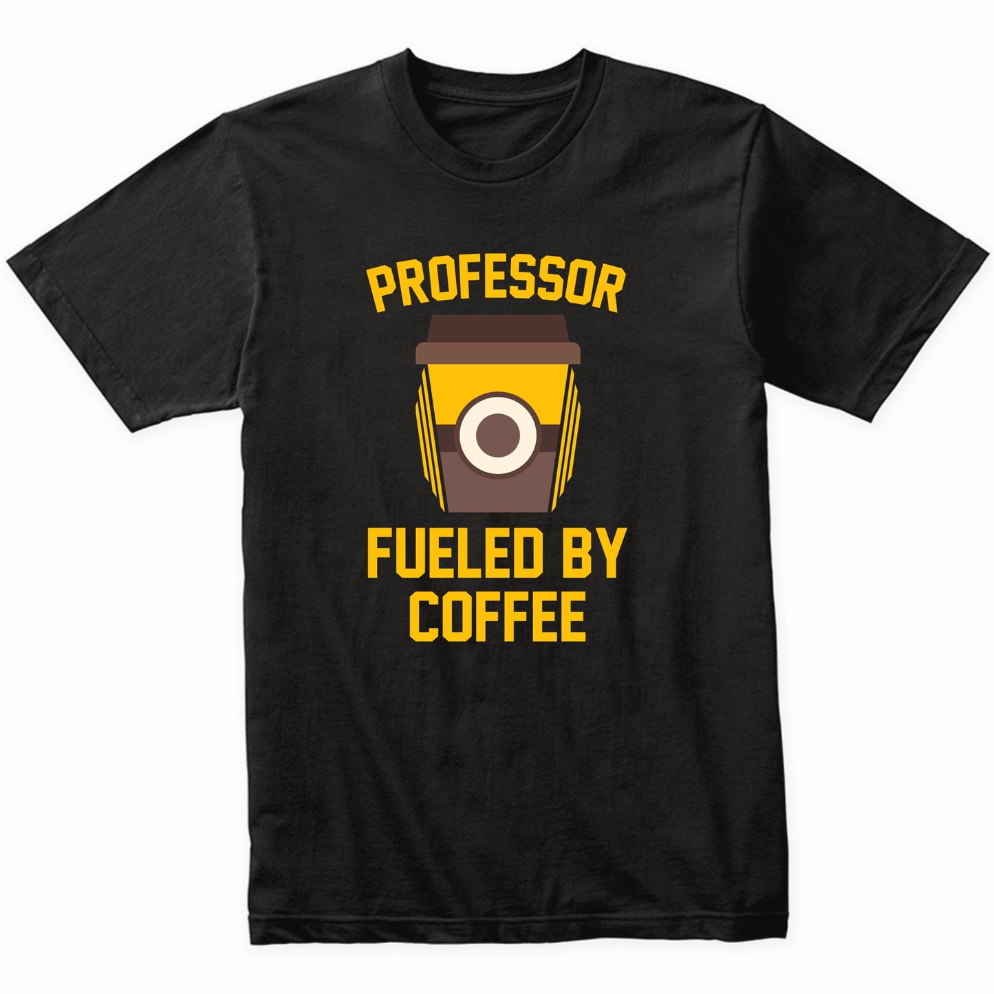 Professor Fueled By Coffee Funny Shirt