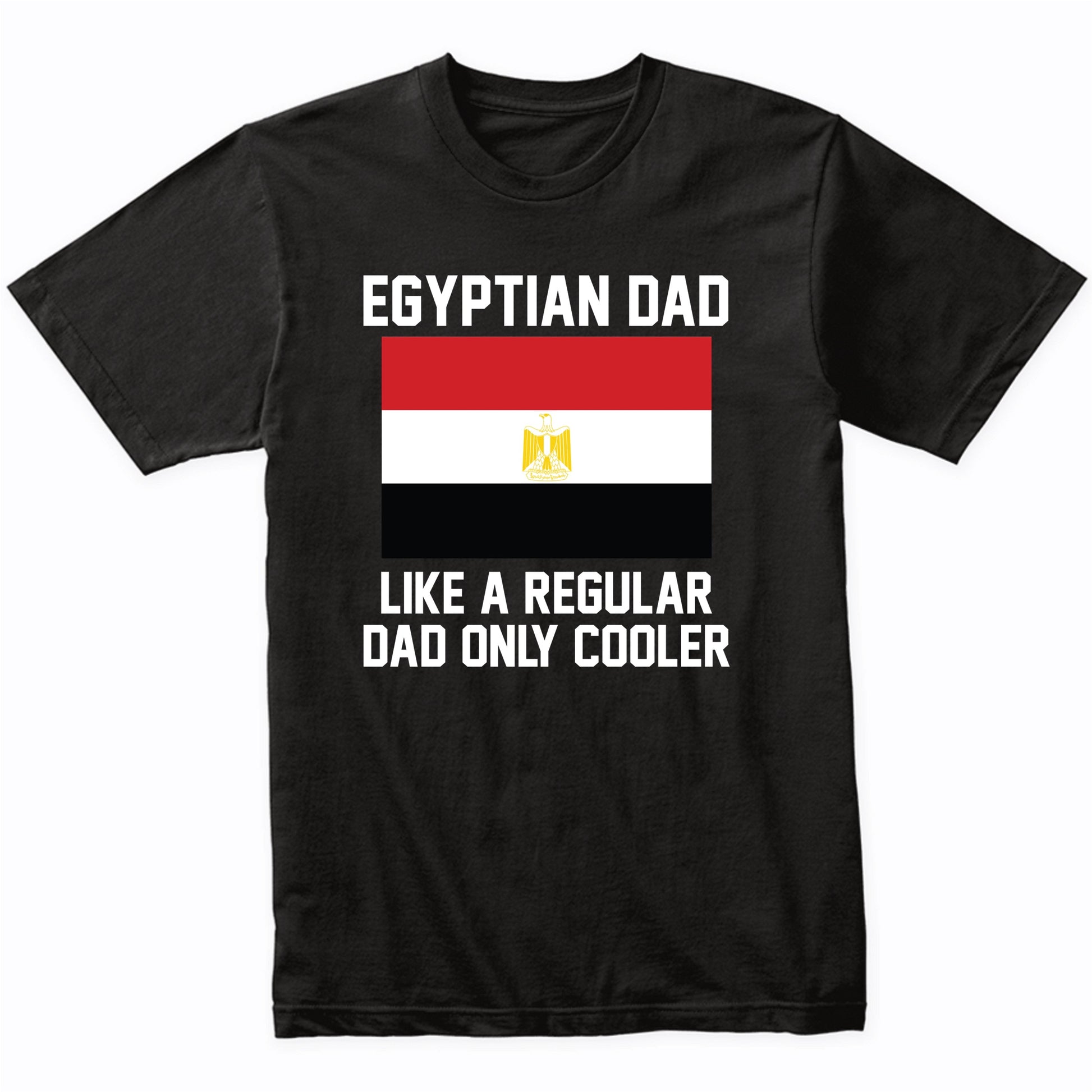 Egyptian Dad Like A Regular Dad Only Cooler Shirt