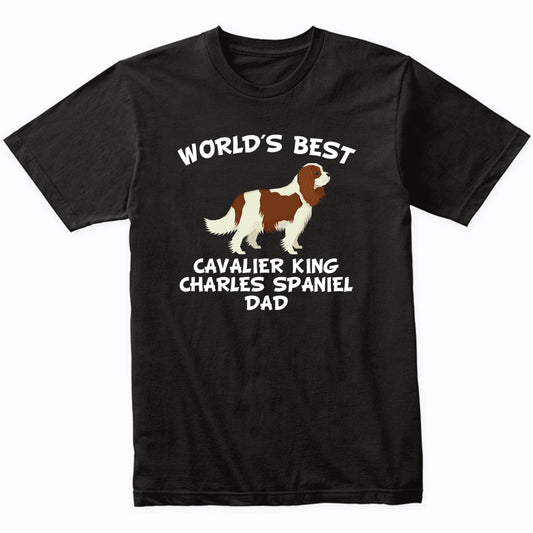 World's Best Cavalier King Charles Spaniel Dad Dog Owner Shirt