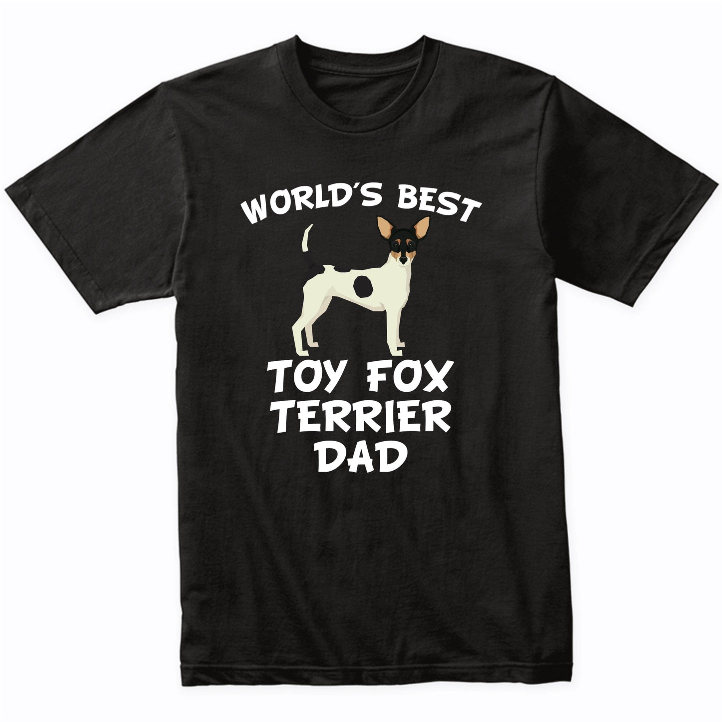 World's Best Toy Fox Terrier Dad Dog Owner Shirt