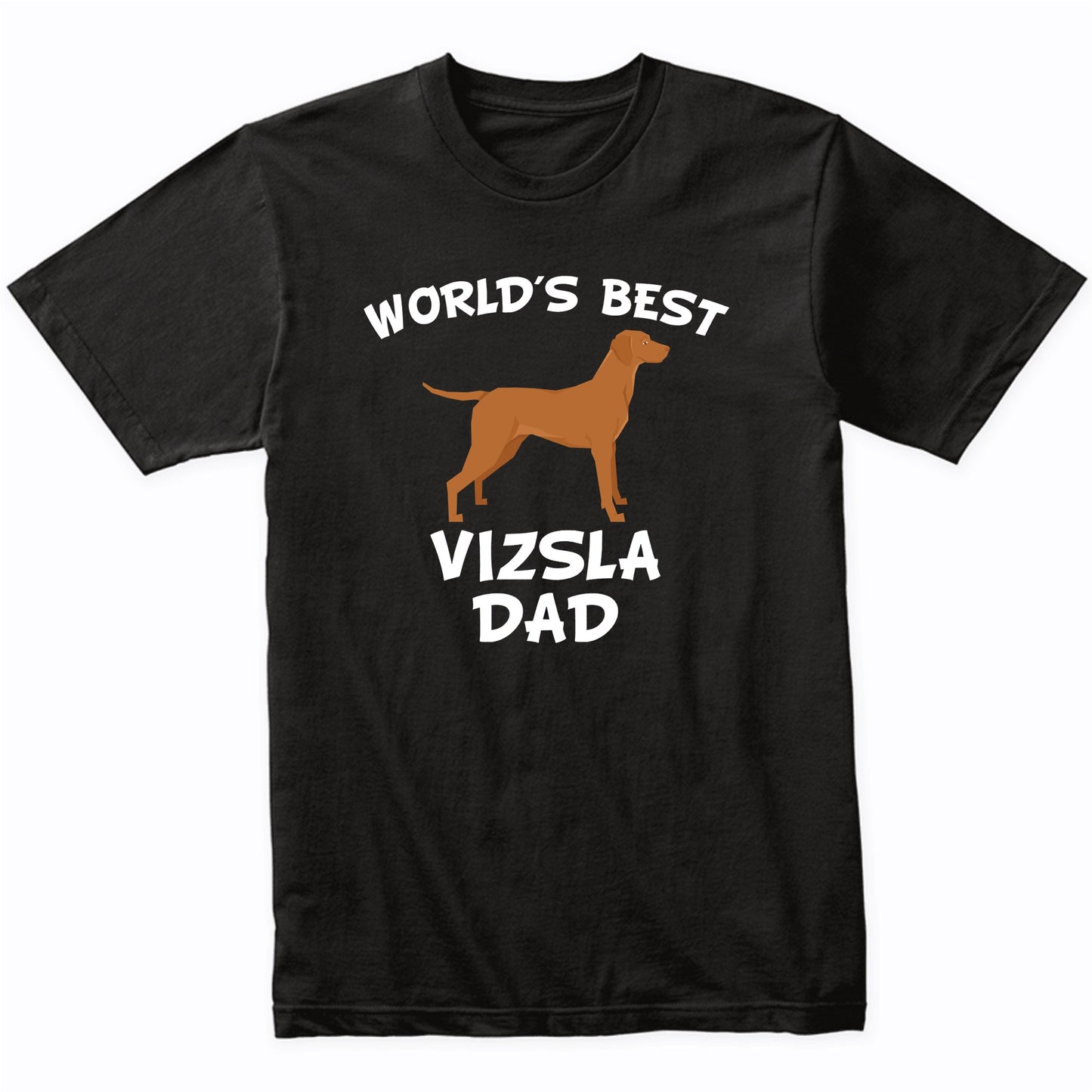World's Best Vizsla Dad Dog Owner Shirt