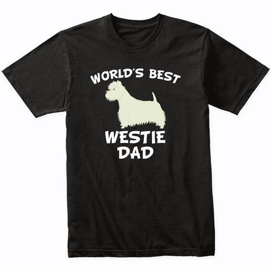 World's Best Westie Dad Dog Owner Shirt