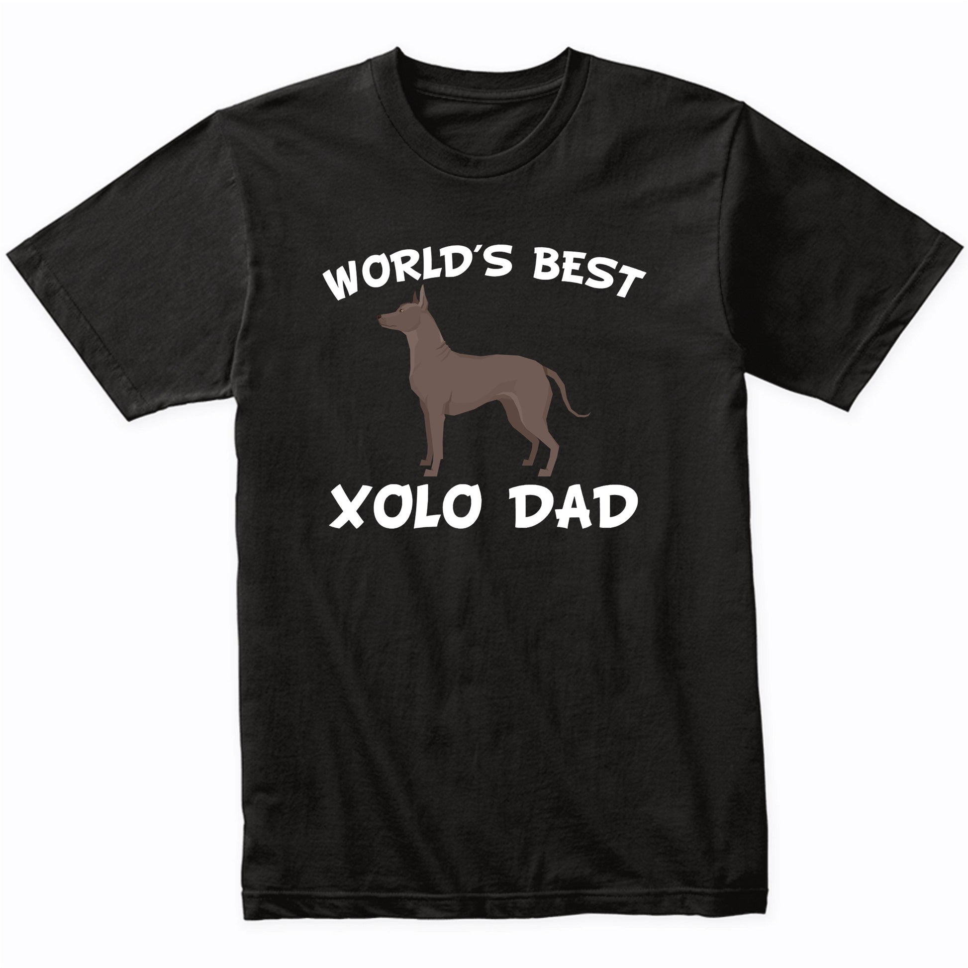 World's Best Xolo Dad Dog Owner Shirt