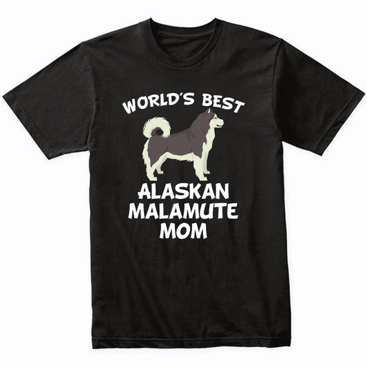World's Best Alaskan Malamute Mom Dog Owner Shirt