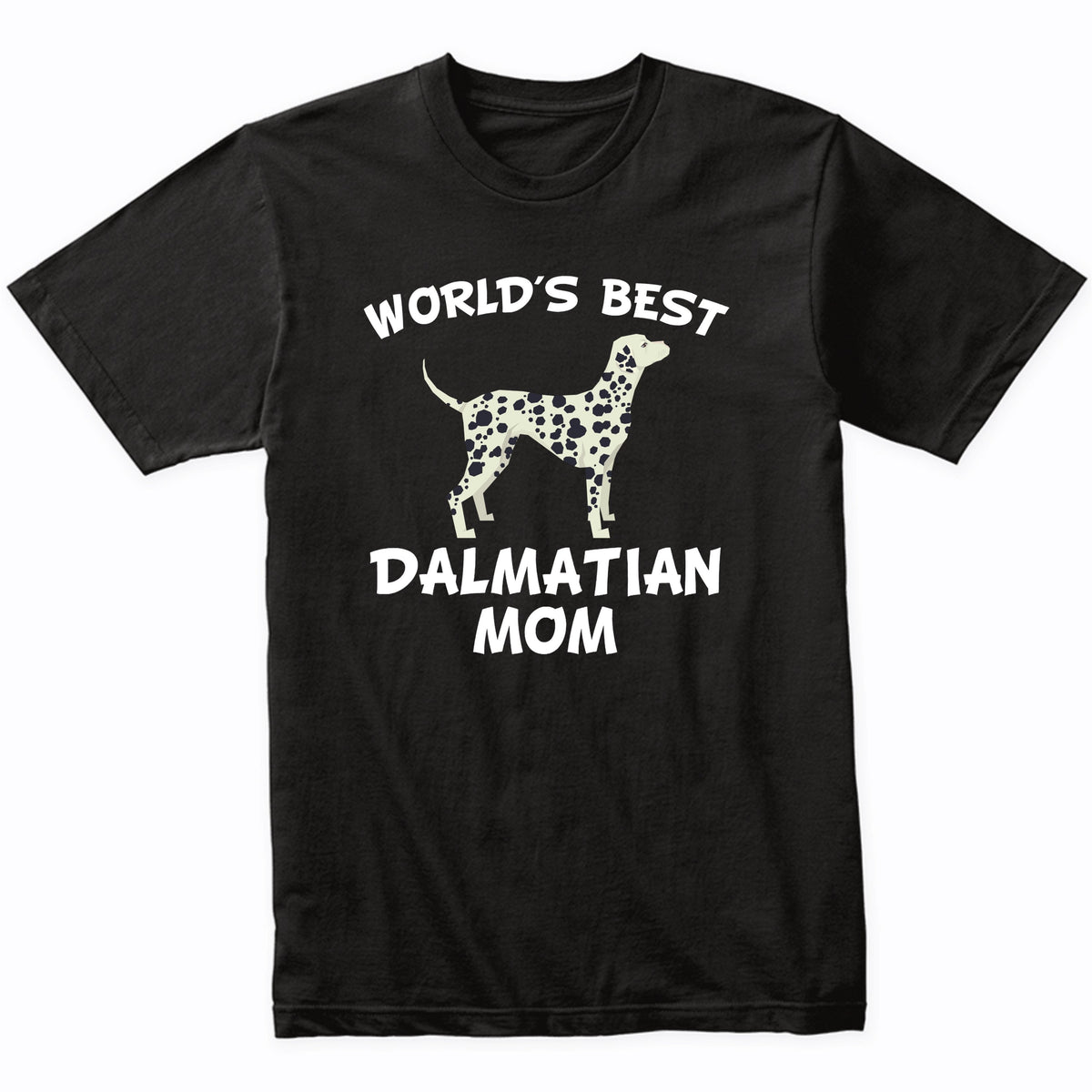 World's Best Dalmatian Mom Dog Owner Shirt