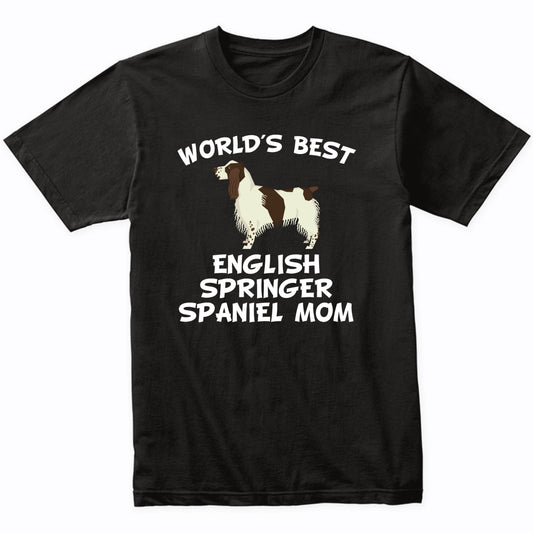 World's Best English Springer Spaniel Mom Dog Owner Shirt