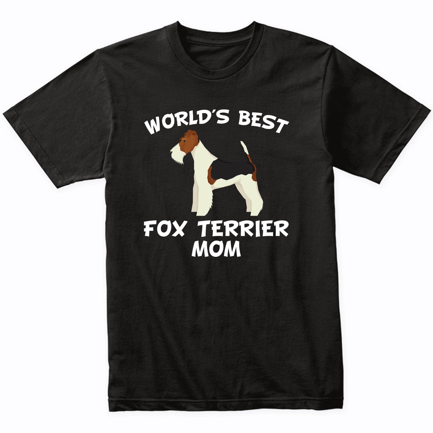 World's Best Fox Terrier Mom Dog Owner Shirt