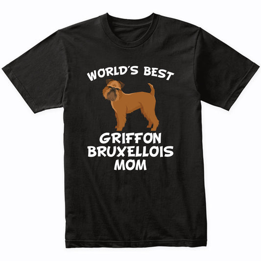 World's Best Griffon Bruxellois Mom Dog Owner Shirt