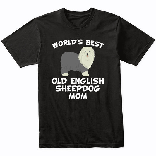 World's Best Old English Sheepdog Mom Dog Owner Shirt