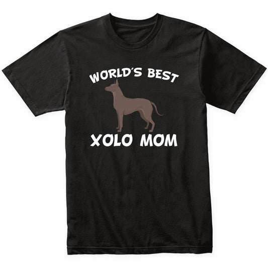 World's Best Xolo Mom Dog Owner Shirt