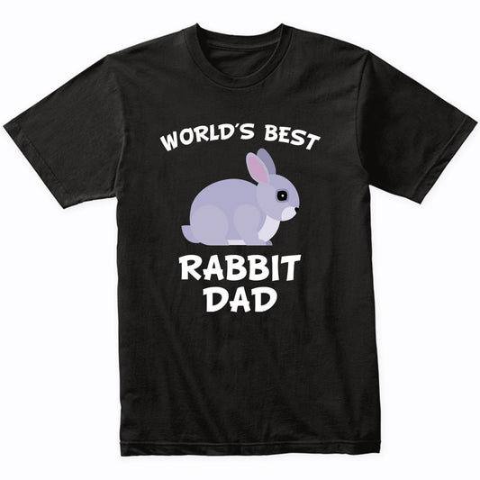 World's Best Rabbit Dad Bunny Owner T-Shirt