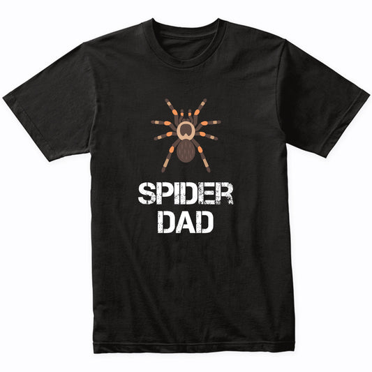 Spider Dad Shirt - Tarantula Owner T-Shirt