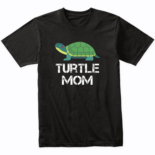 Turtle Mom Shirt - Turtle Owner T-Shirt