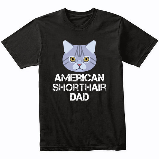 American Shorthair Dad Cat Owner T-Shirt