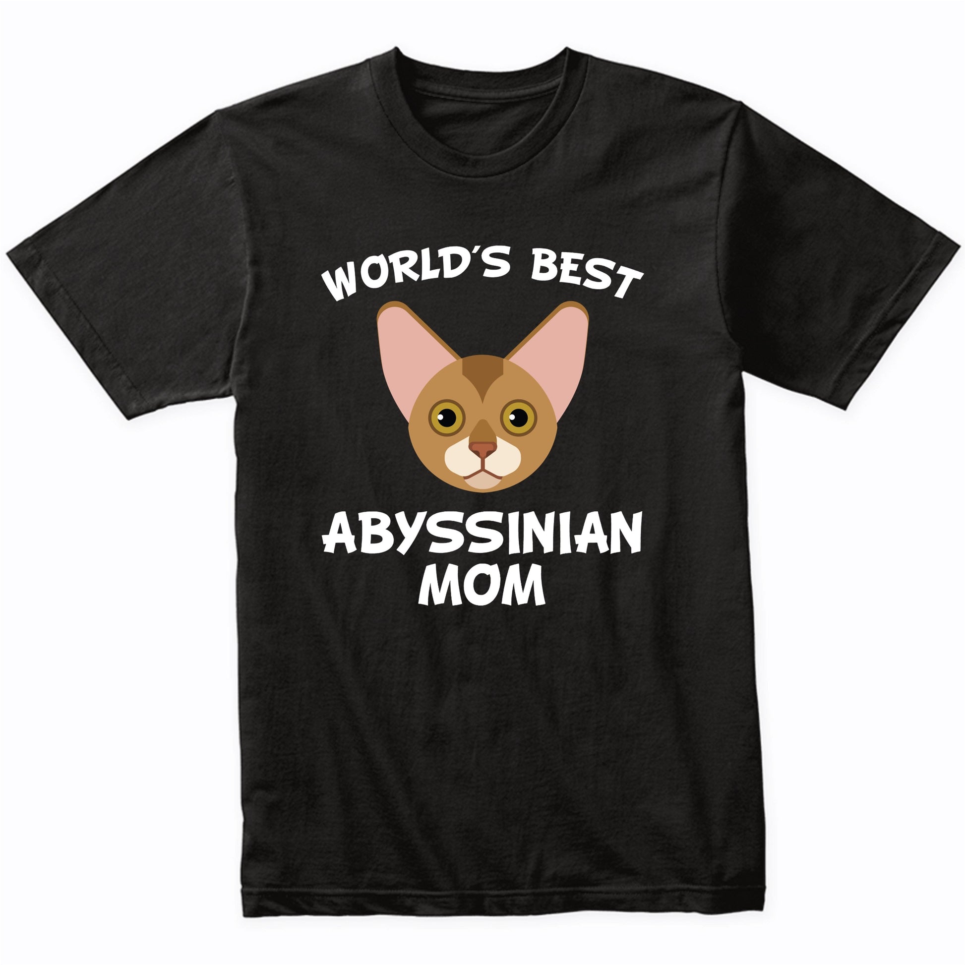 World's Best Abyssinian Mom Cat Owner T-Shirt