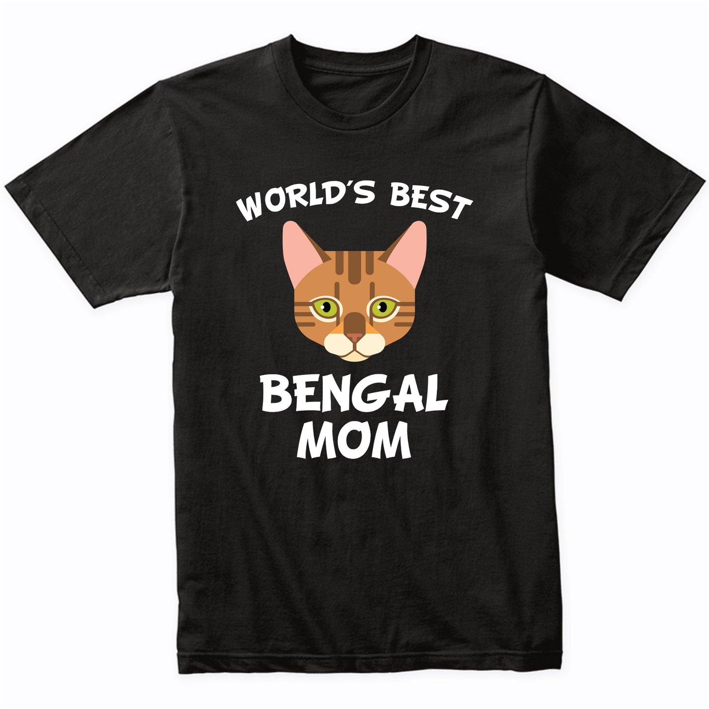 World's Best Bengal Mom Cat Owner T-Shirt