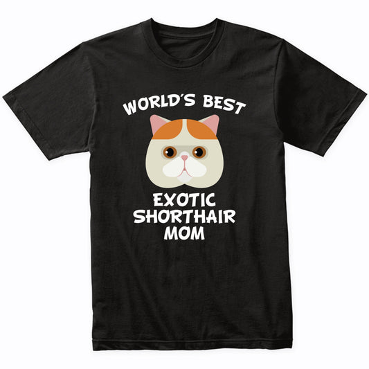 World's Best Exotic Shorthair Mom Cat Owner T-Shirt