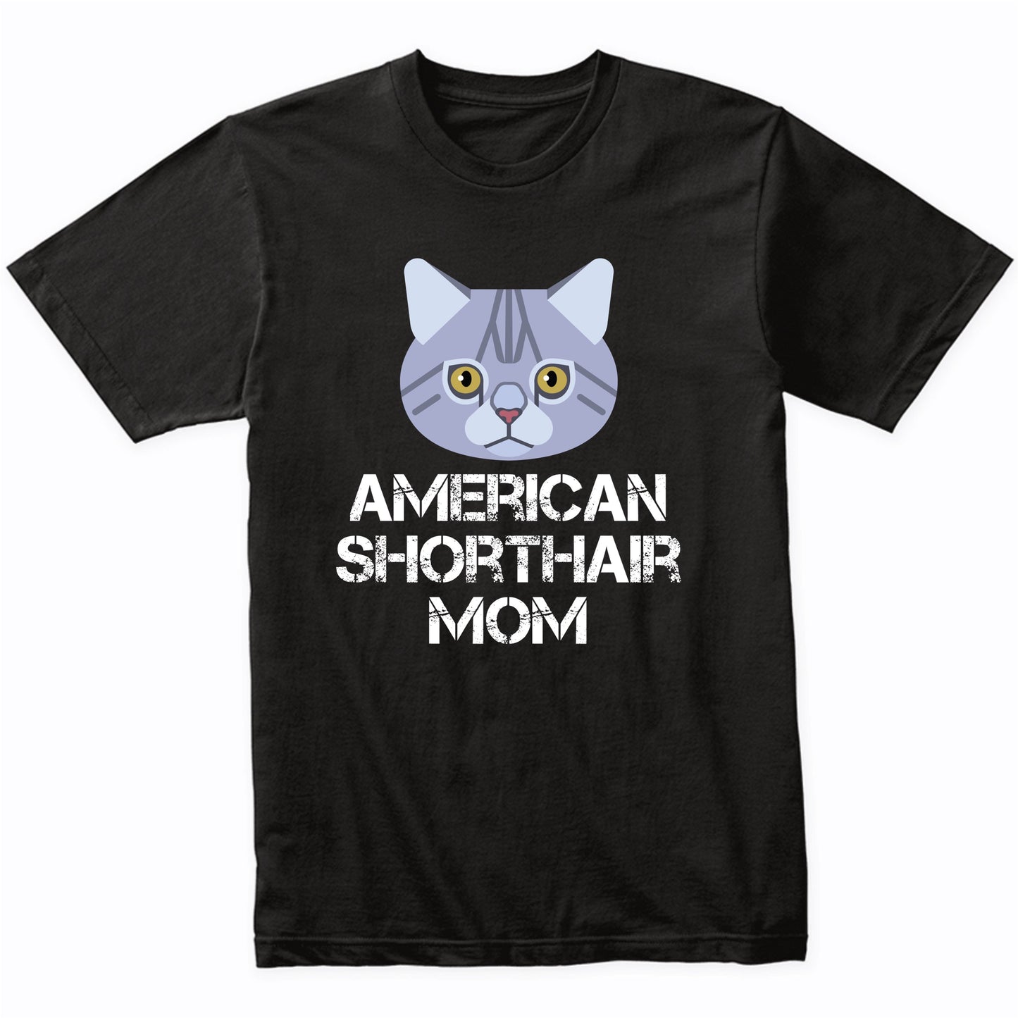 American Shorthair Mom Cat Owner T-Shirt