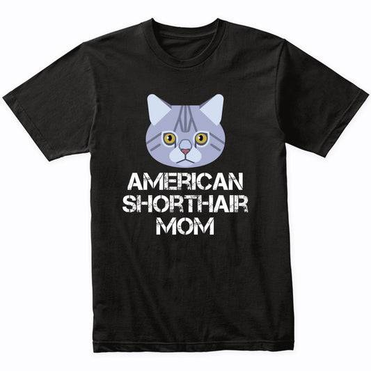American Shorthair Mom Cat Owner T-Shirt