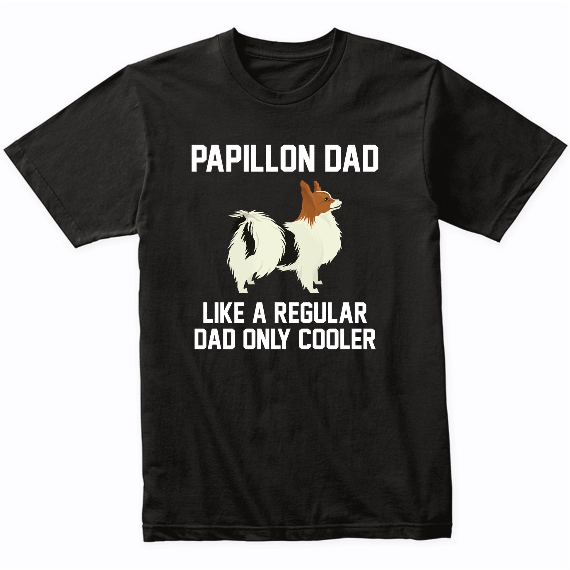 Papillon Shirt - Funny Papillon Dad T-Shirt