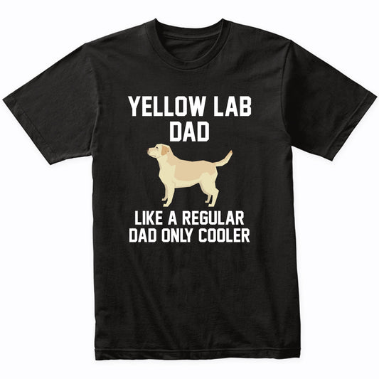 Yellow Lab Shirt - Funny Yellow Lab Dad T-Shirt
