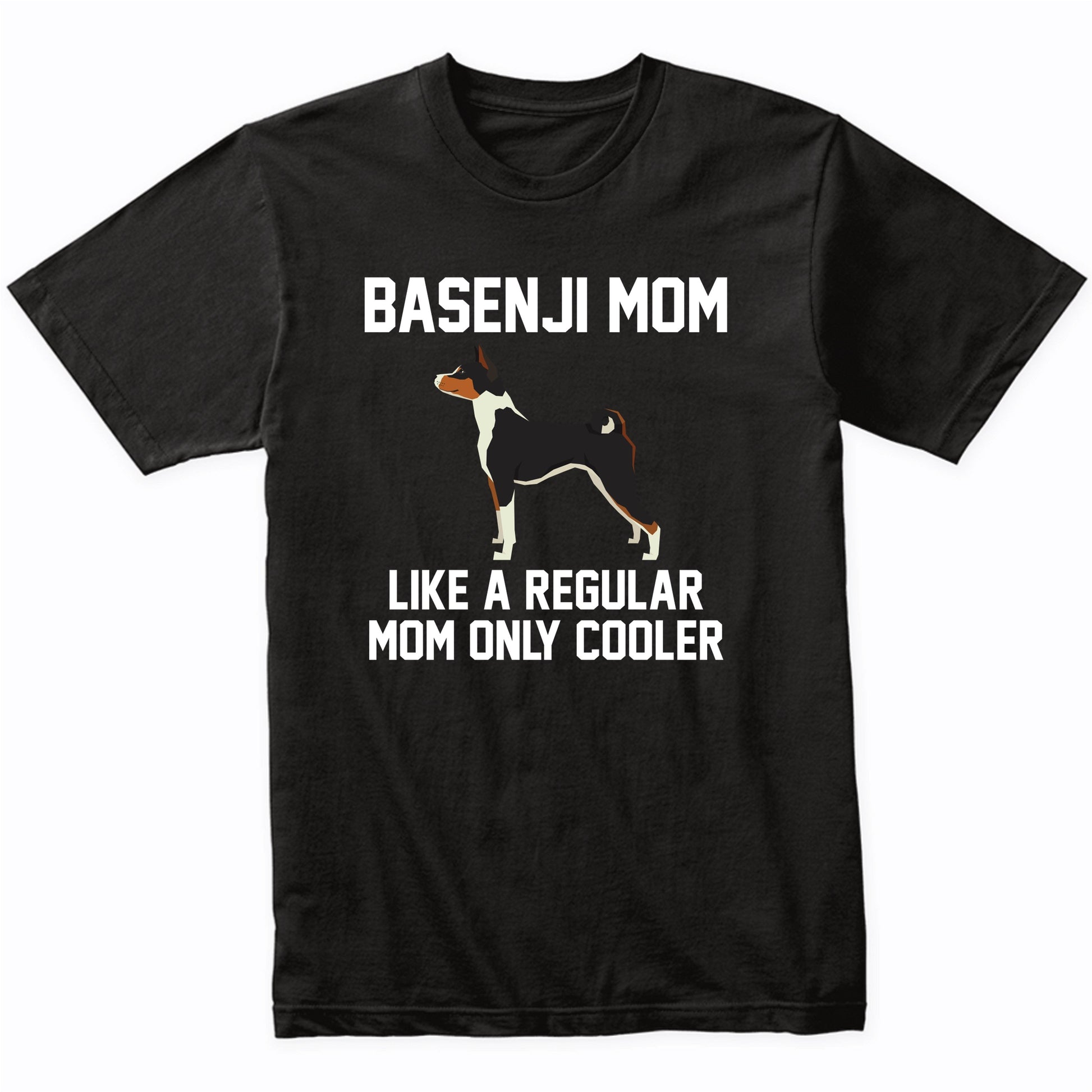 Basenji Shirt - Funny Basenji Mom T-Shirt