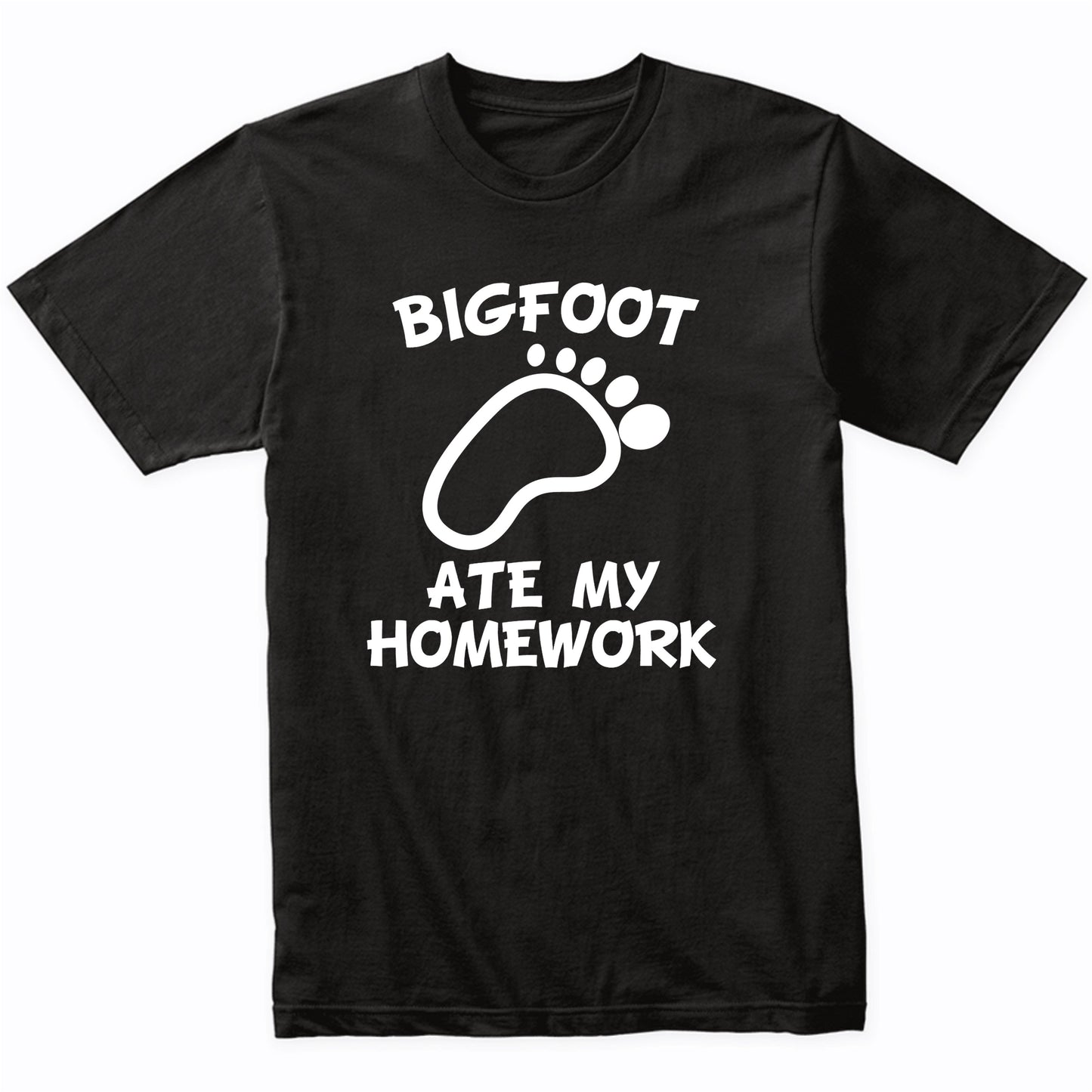 Funny Bigfoot Shirt Bigfoot Ate My Homework