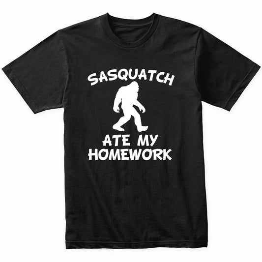 Funny Sasquatch Shirt Sasquatch Ate My Homework