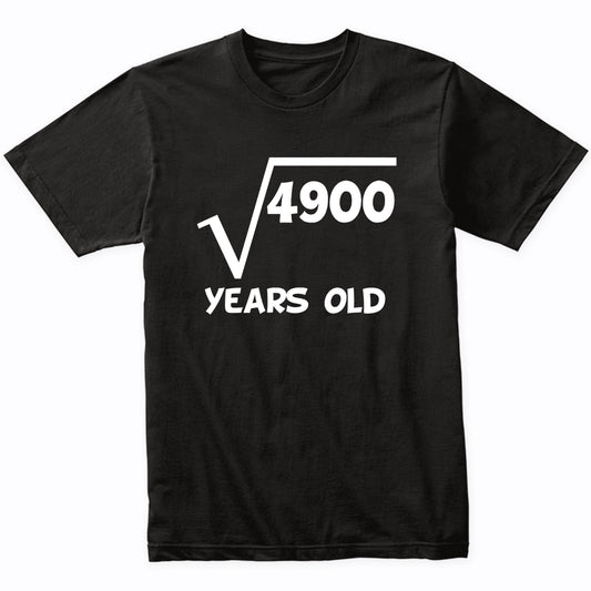70th Birthday Shirt Square Root 70 Years Old Math T-Shirt