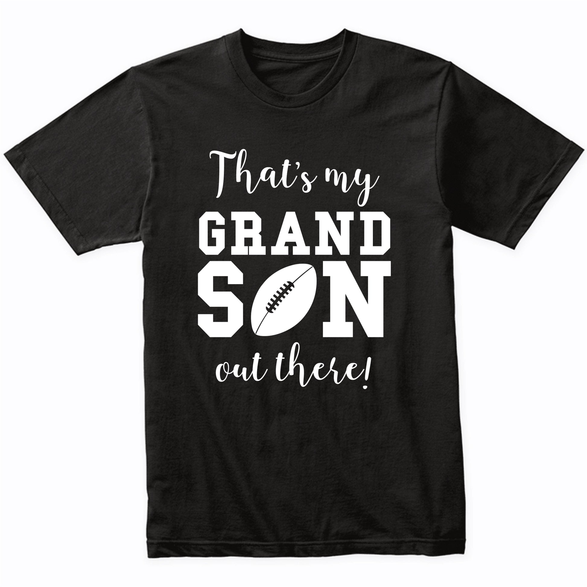 That's My Grandson Out There Football Grandma Grandpa Shirt