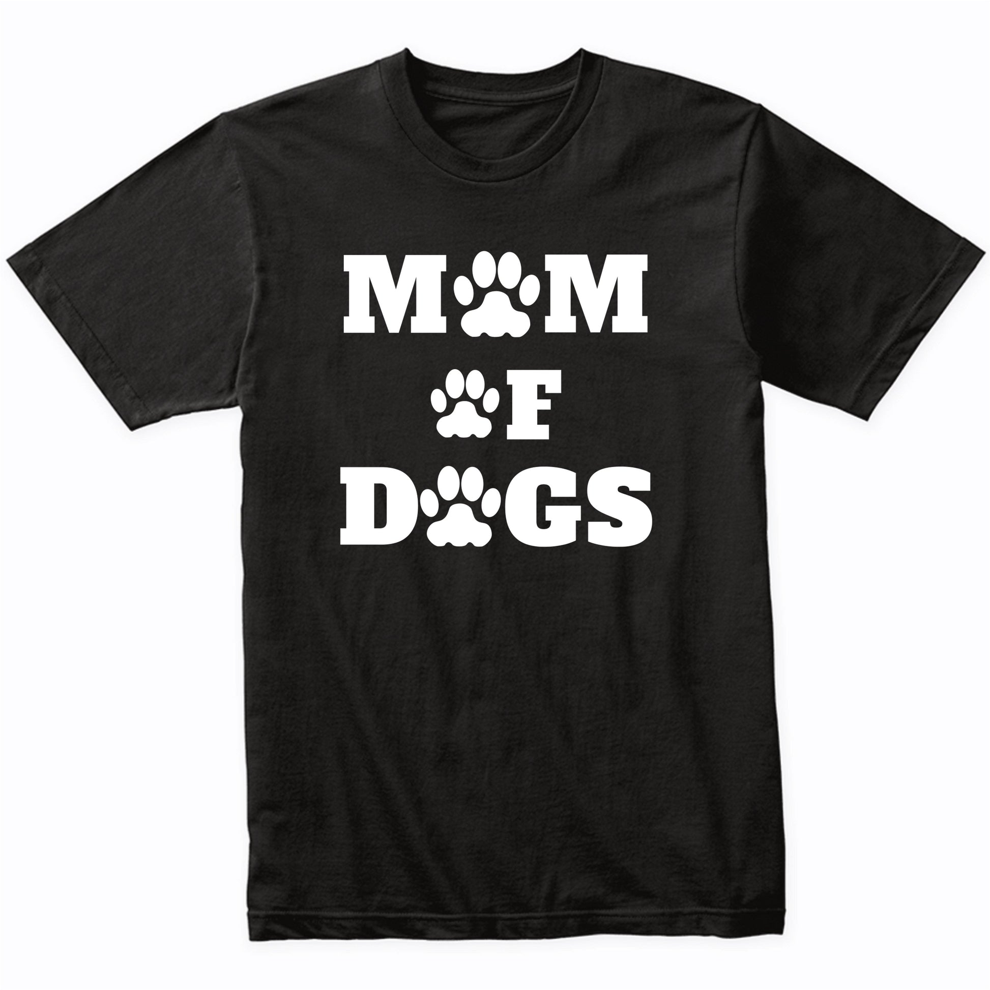 Mom Of Dogs Funny Dog Mom T-Shirt
