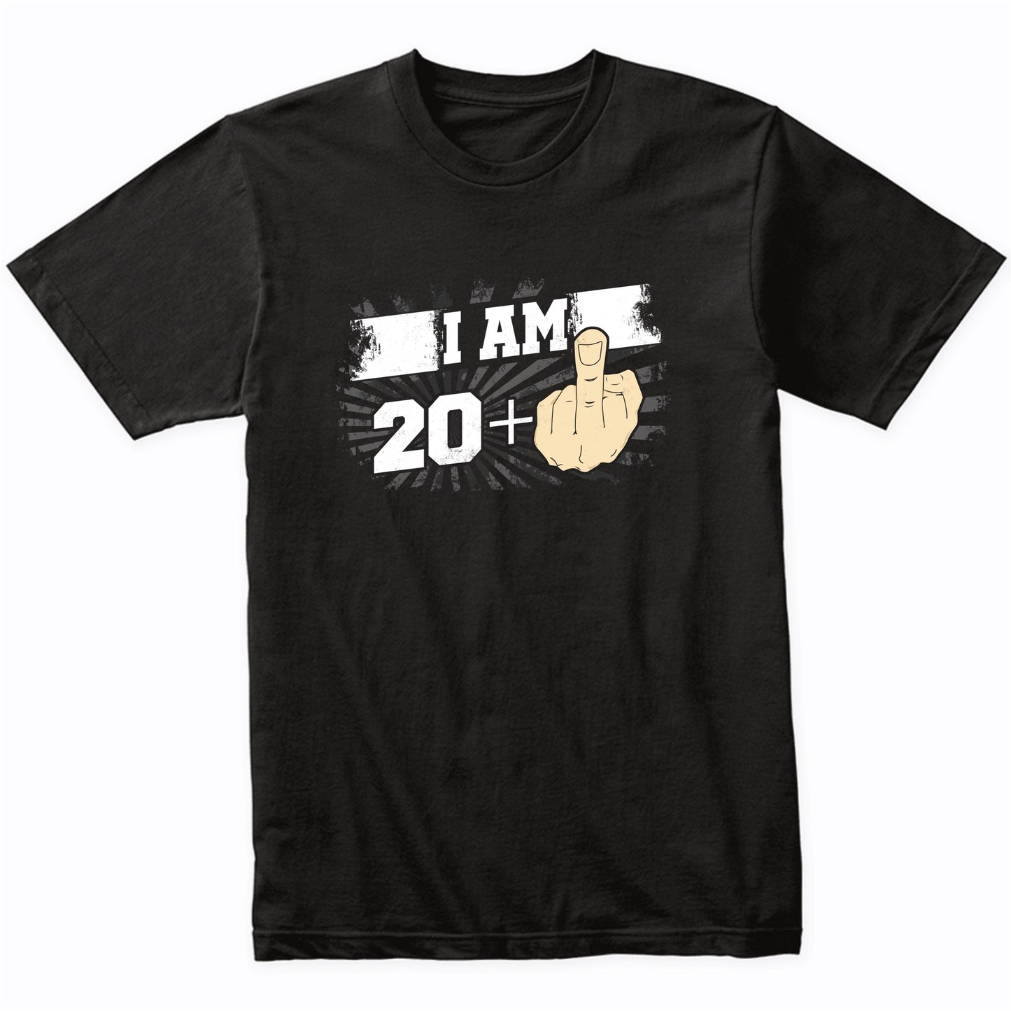 21st Birthday Shirt For Men - I Am 20 Plus Middle Finger 21 Years Old T-Shirt
