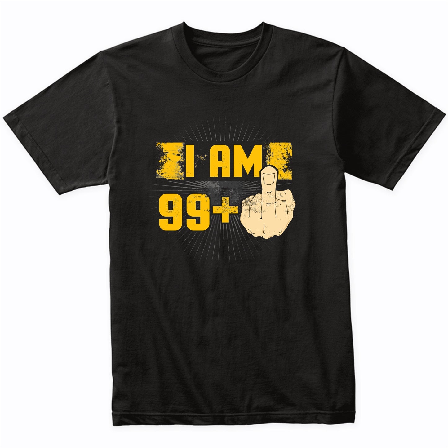 100th Birthday Shirt For Men - I Am 99 Plus Middle Finger 100 Years Old T-Shirt