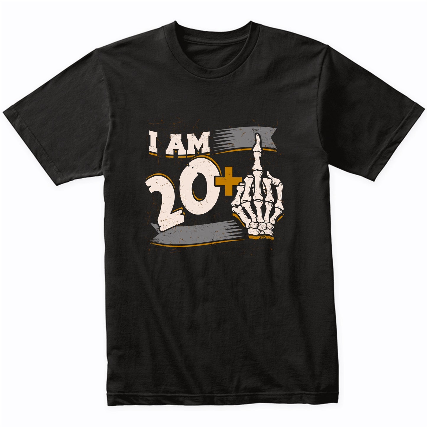 I Am 20 Plus Middle Finger Skeleton Bones Funny 21st Birthday Shirt