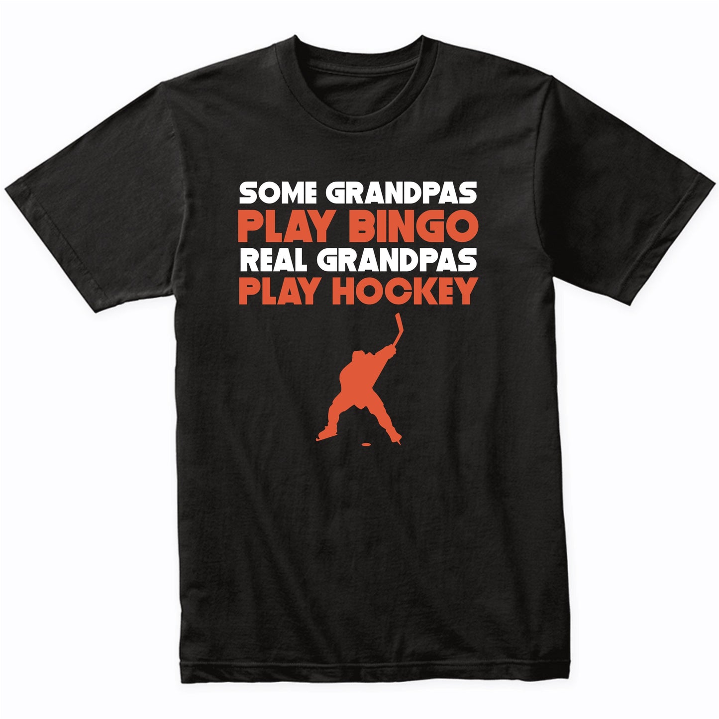 Some Grandpas Play Bingo Real Grandpas Play Hockey T-Shirt