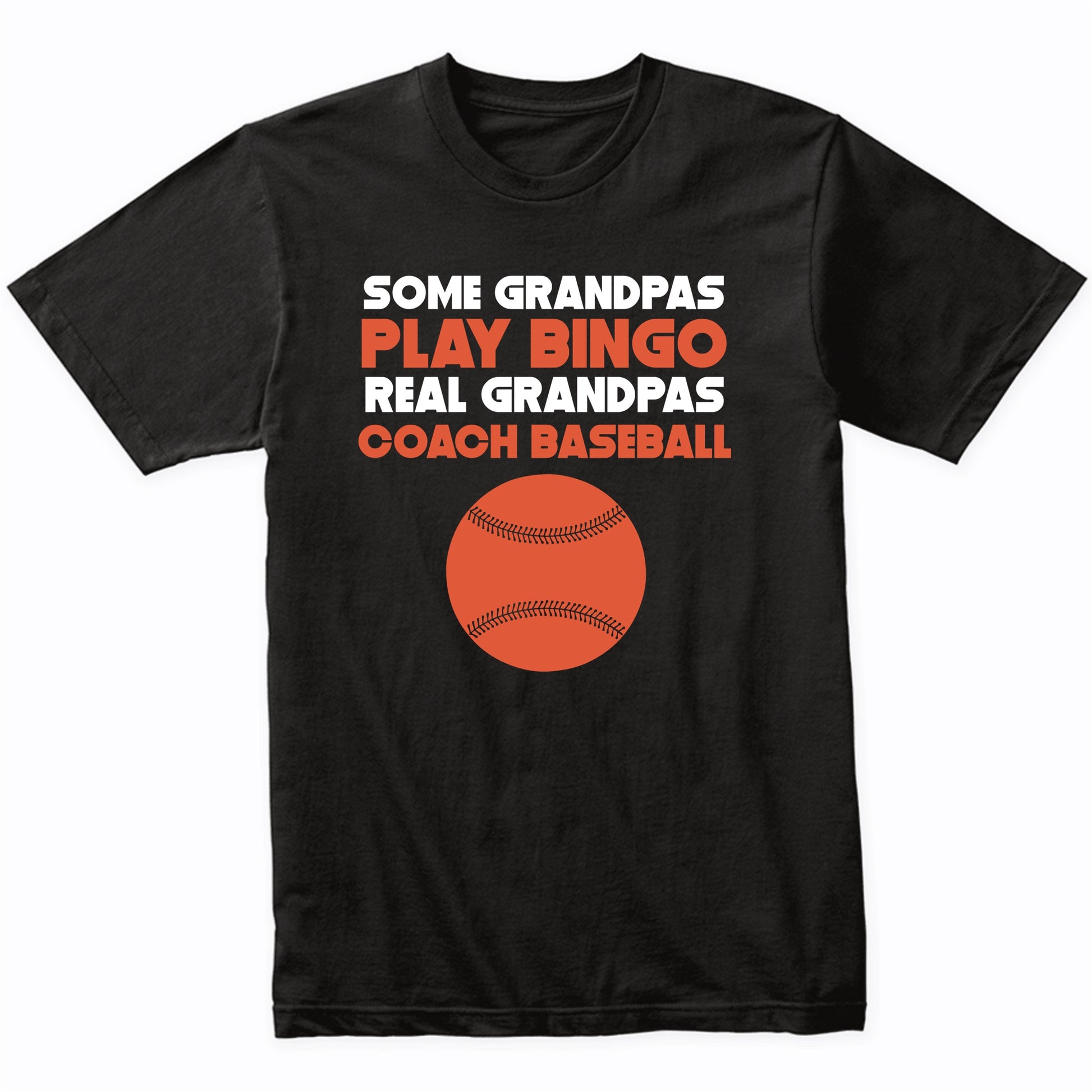 Some Grandpas Play Bingo Real Grandpas Coach Baseball Shirt