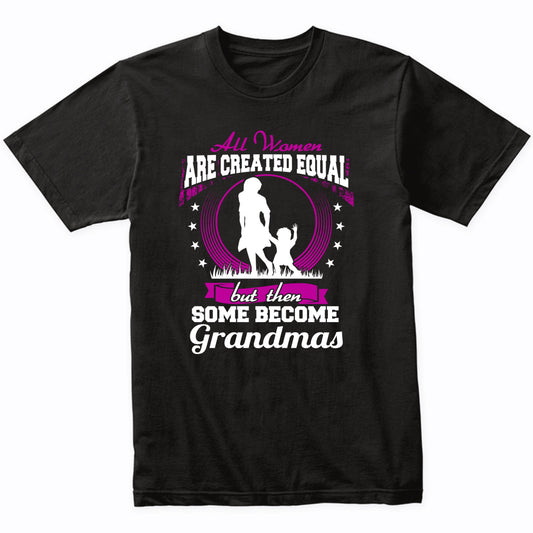 Funny First Time Grandma Shirt - Some Become Grandmas T-Shirt