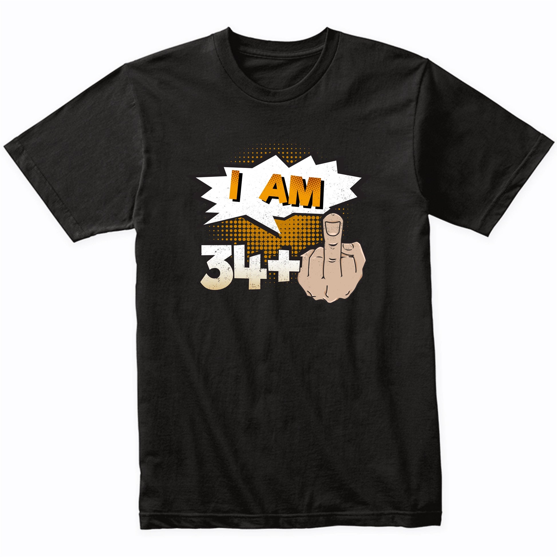 I Am 34 Plus Middle Finger Profane Funny 35th Birthday Shirt