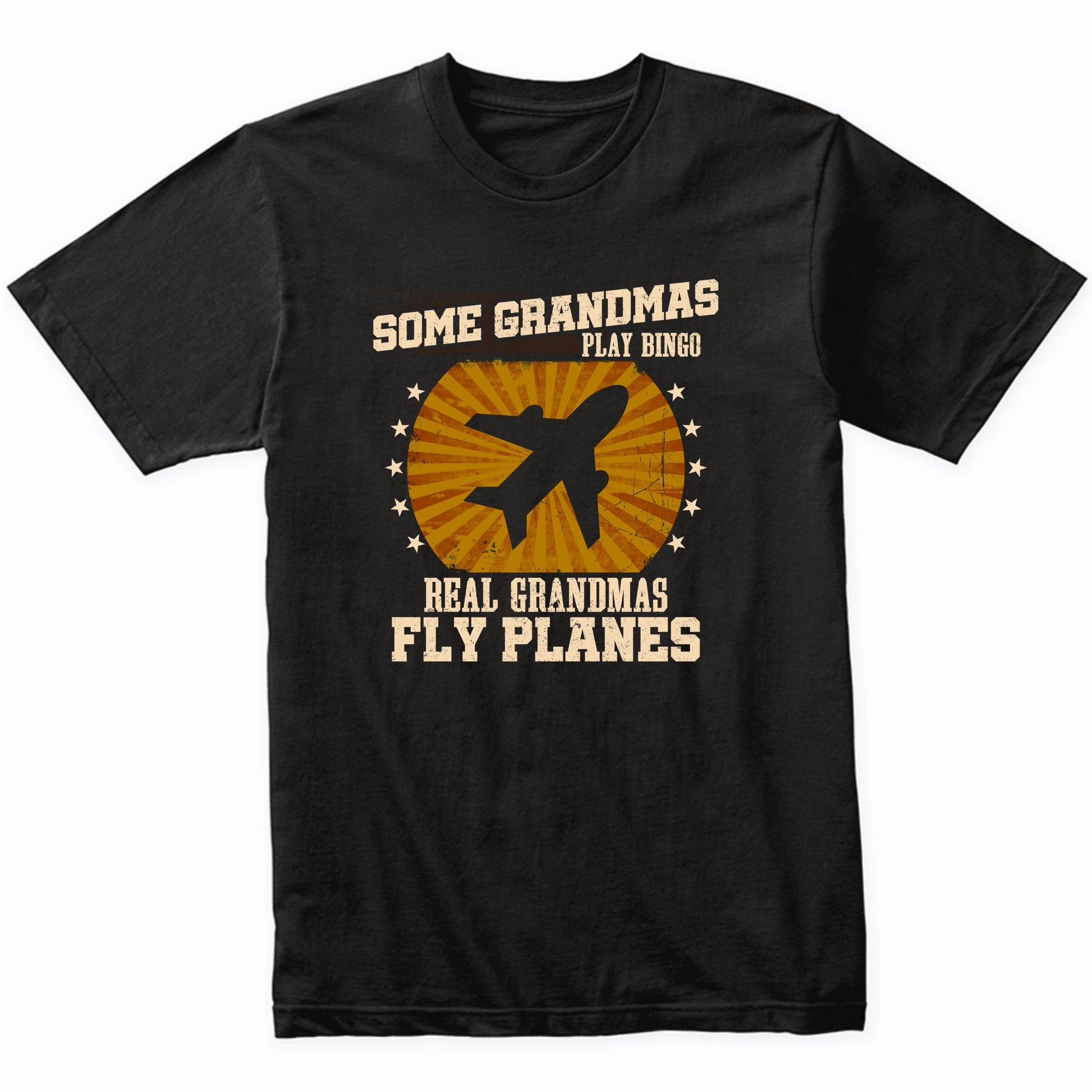 Pilot Grandma Shirt - Real Grandmas Fly Planes T-Shirt