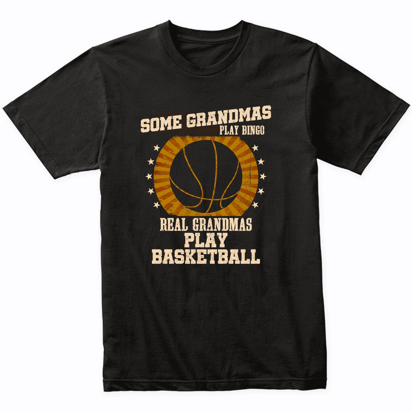 Basketball Grandma Shirt - Real Grandmas Play Basketball T-Shirt