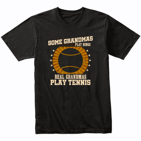 Tennis Grandma Shirt - Real Grandmas Play Tennis T-Shirt