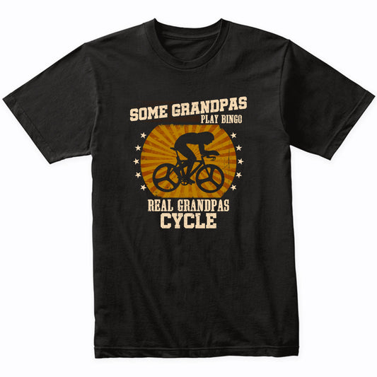 Cycling Grandpa Shirt - Real Grandpas Cycle T-Shirt