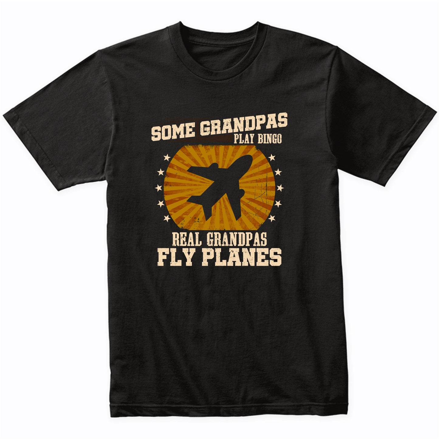 Pilot Grandpa Shirt - Real Grandpas Fly Planes T-Shirt