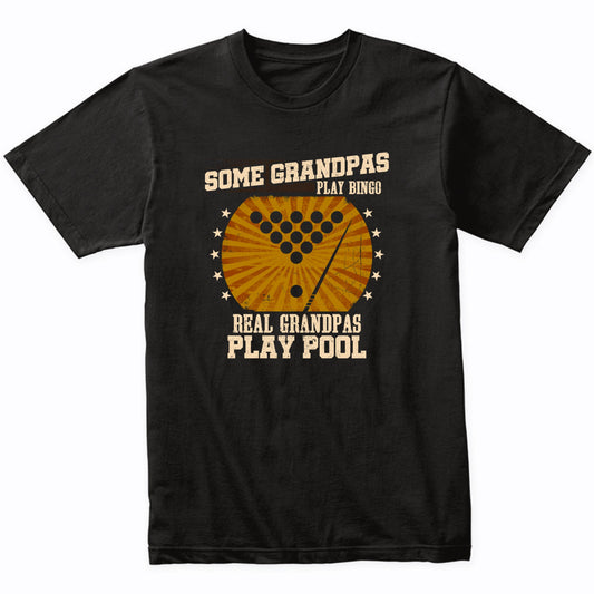 Billiards Grandpa Shirt - Real Grandpas Play Pool T-Shirt